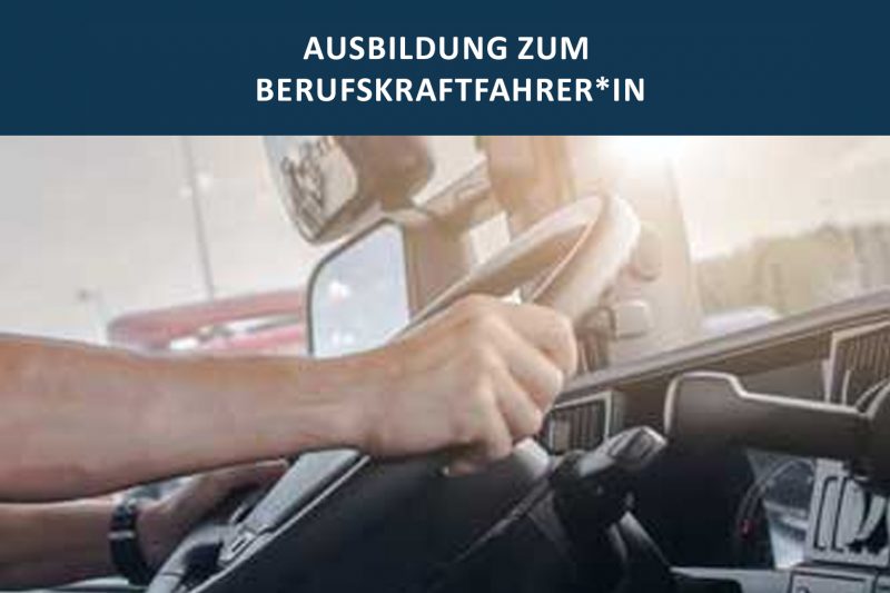 Ausbildung zum Berufskraftfahrer*in (m/w/d)